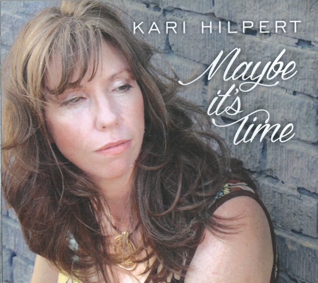 Kari Hilpert: Maybe It's Time
